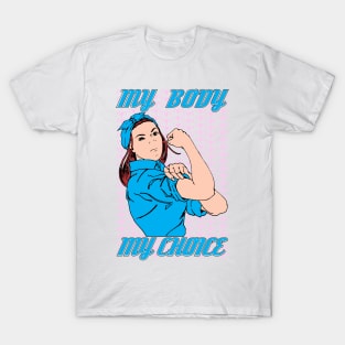 My Body My Choice T-Shirt